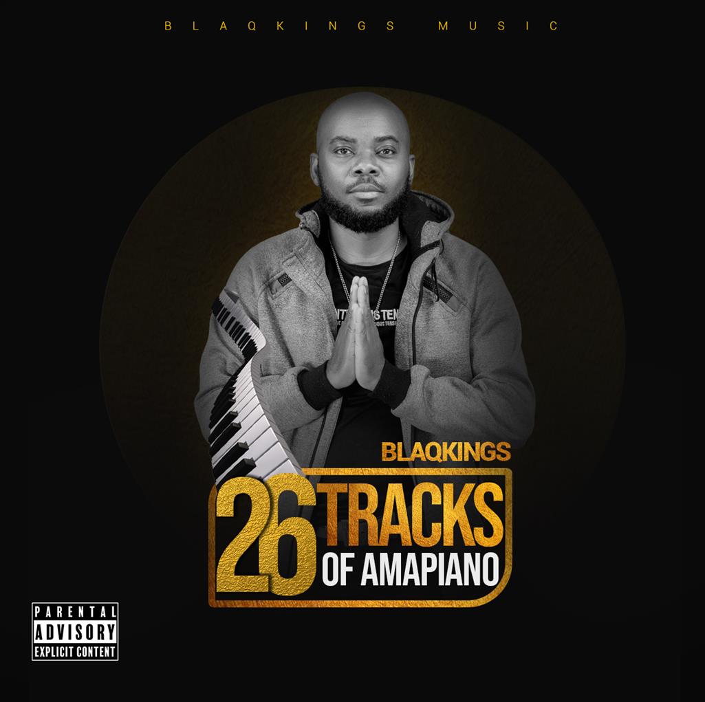 Blaqkings 26 Tracks Of Amapiano (House)